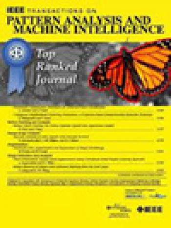 IEEE Transactions on Pattern Analysis and Machine Intelligence